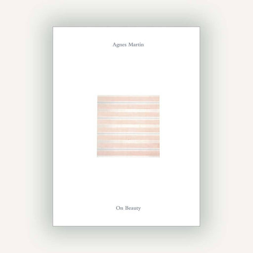 Agnes Martin: On Beauty