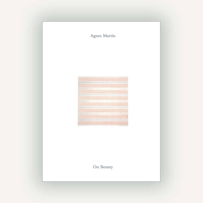 Agnes Martin: On Beauty