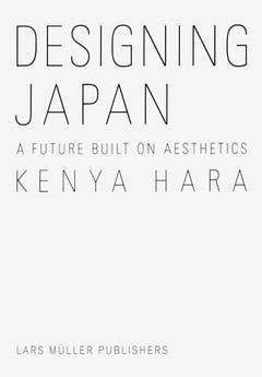 Kenya Hara: Designing Japan